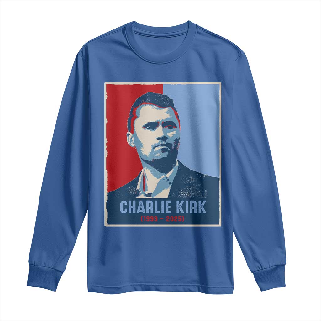 Charlie Kirk Tribute Long Sleeve Shirt Freedom Hope Memorial 1993 2025 TS02 Royal Blue Print Your Wear