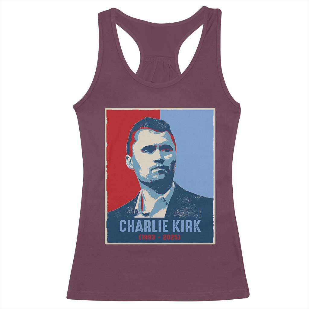 Charlie Kirk Tribute Racerback Tank Top Freedom Hope Memorial 1993 2025 TS02 Maroon Print Your Wear