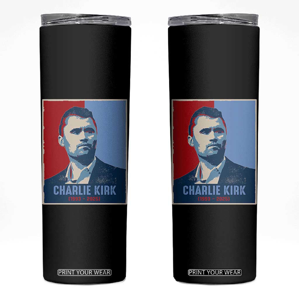 Charlie Kirk Tribute Skinny Tumbler Freedom Hope Memorial 1993 2025 TS02 Black Print Your Wear