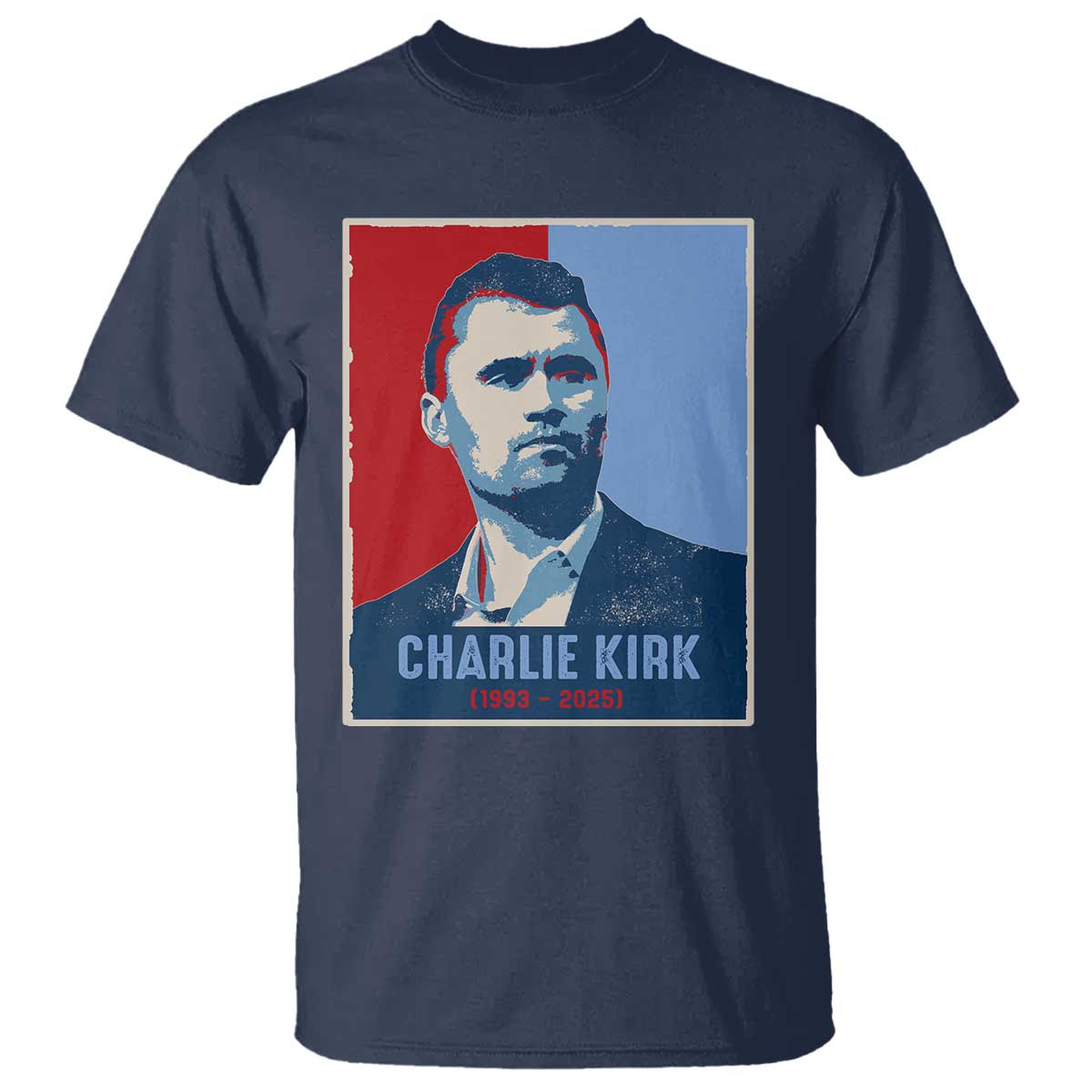 Charlie Kirk Tribute T Shirt Freedom Hope Memorial 1993 2025 TS02 Navy Print Your Wear