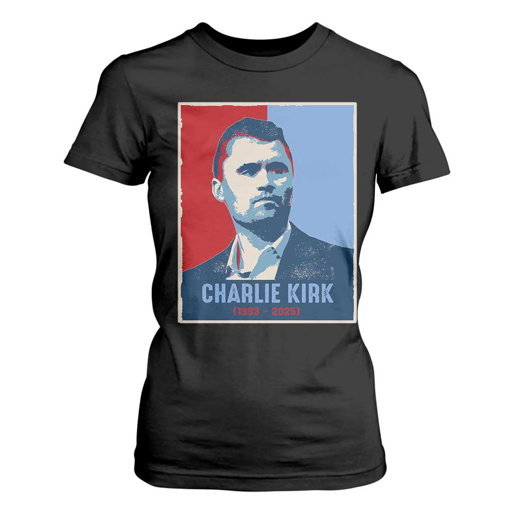Charlie Kirk Tribute T Shirt For Women Freedom Hope Memorial 1993 2025 TS02 Black Print Your Wear