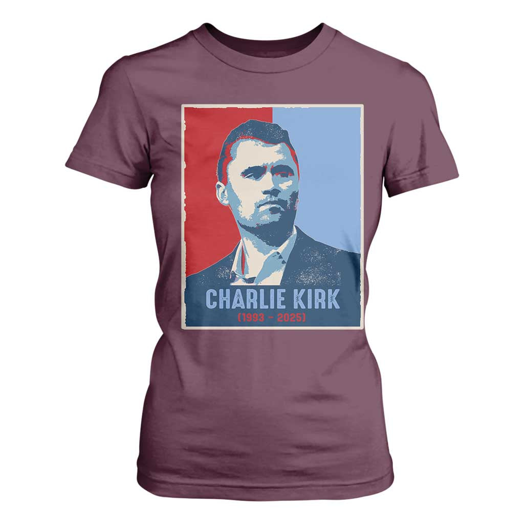 Charlie Kirk Tribute T Shirt For Women Freedom Hope Memorial 1993 2025 TS02 Maroon Print Your Wear