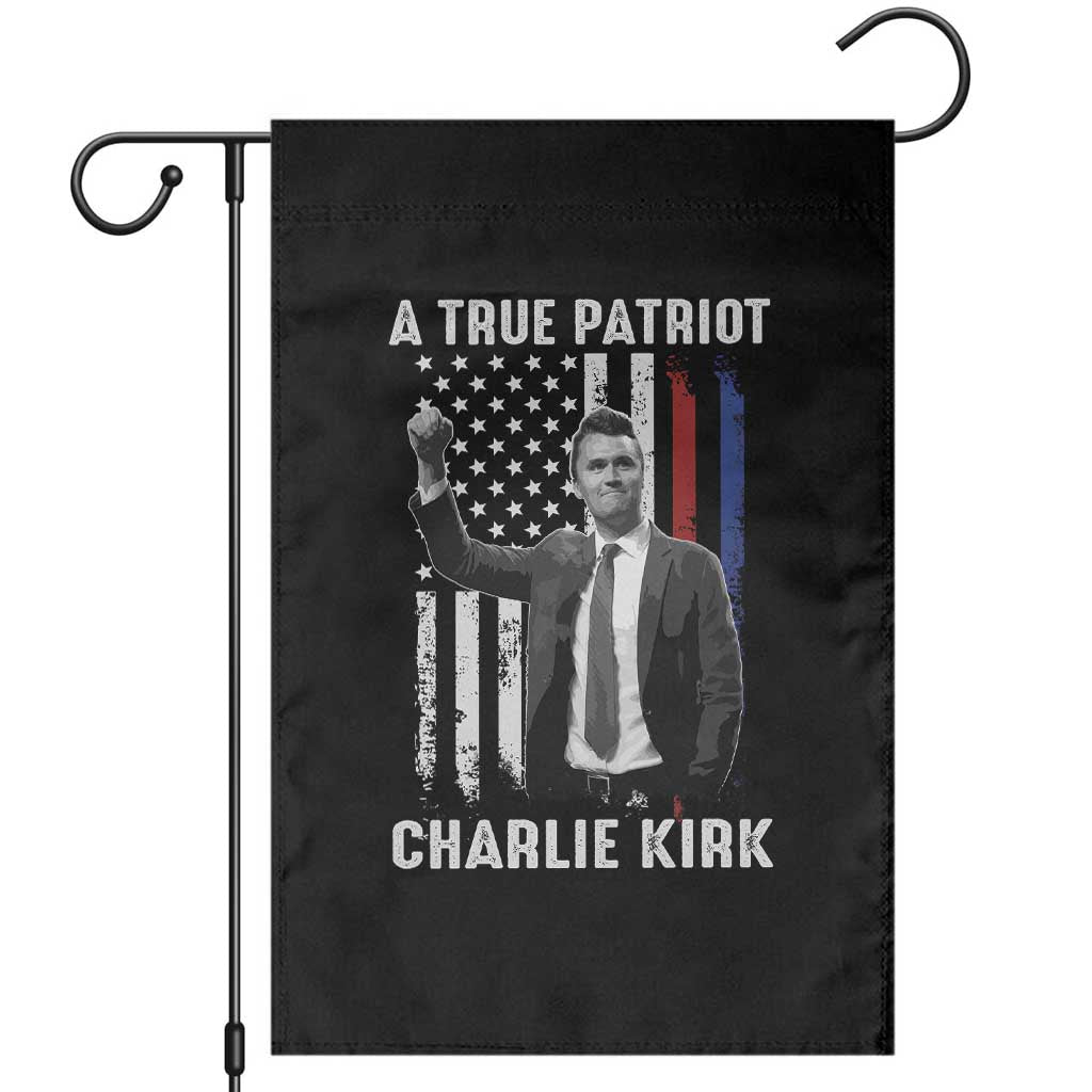 Charlie Kirk Tribute Garden Flag A True Patriot Freedom American Flag TS02 Black Print Your Wear