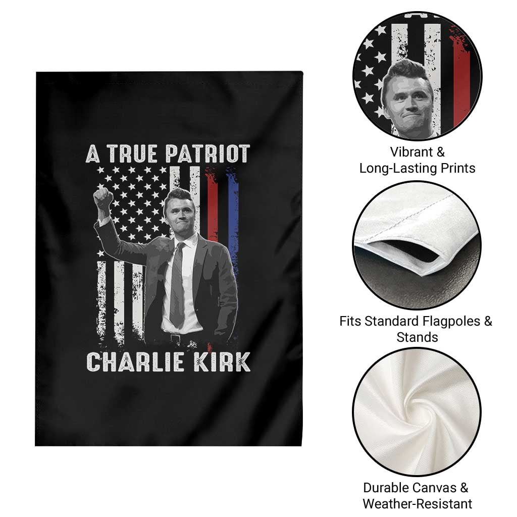 Charlie Kirk Tribute Garden Flag A True Patriot Freedom American Flag TS02 Print Your Wear