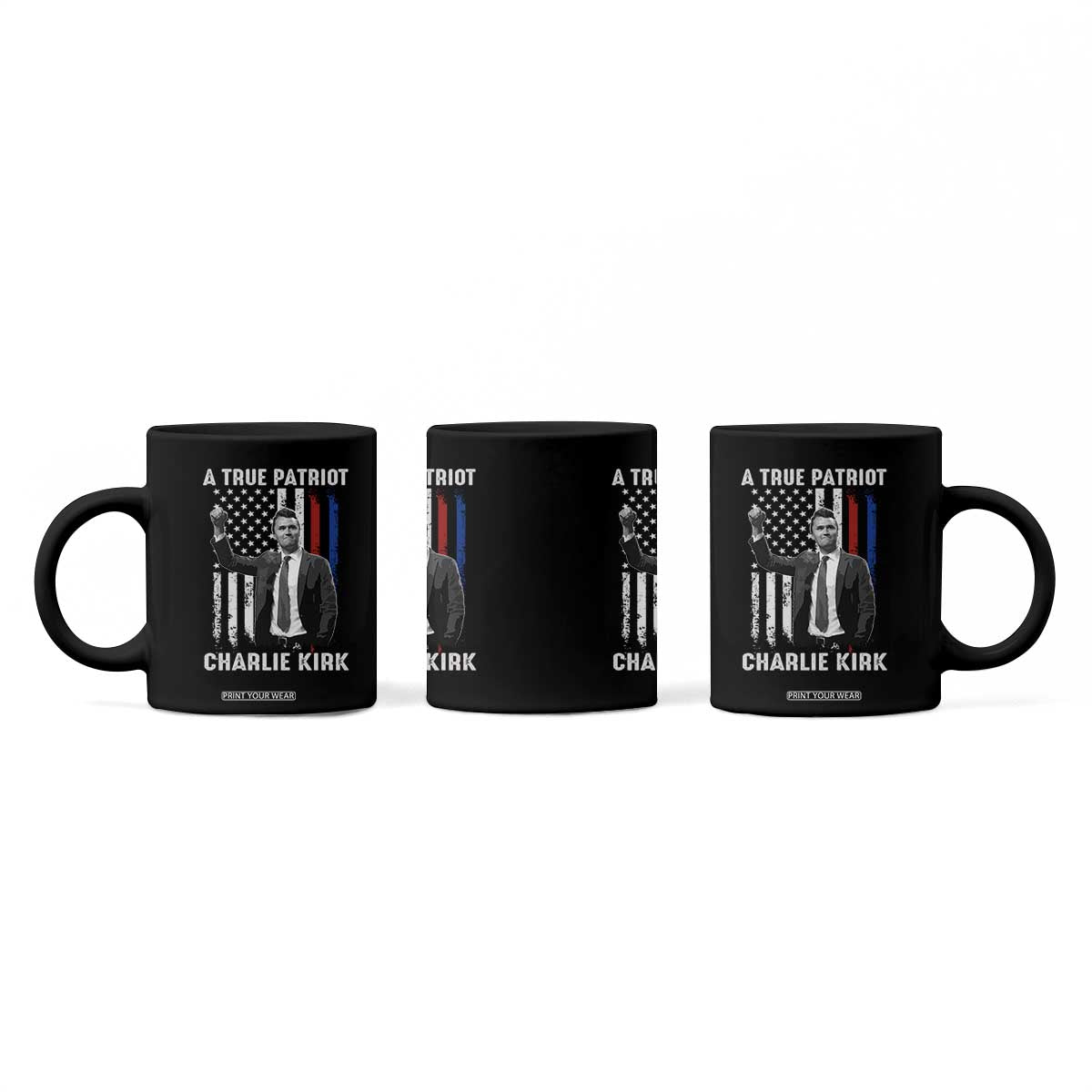 Charlie Kirk Tribute Coffee Mug A True Patriot Freedom American Flag TS02 Print Your Wear