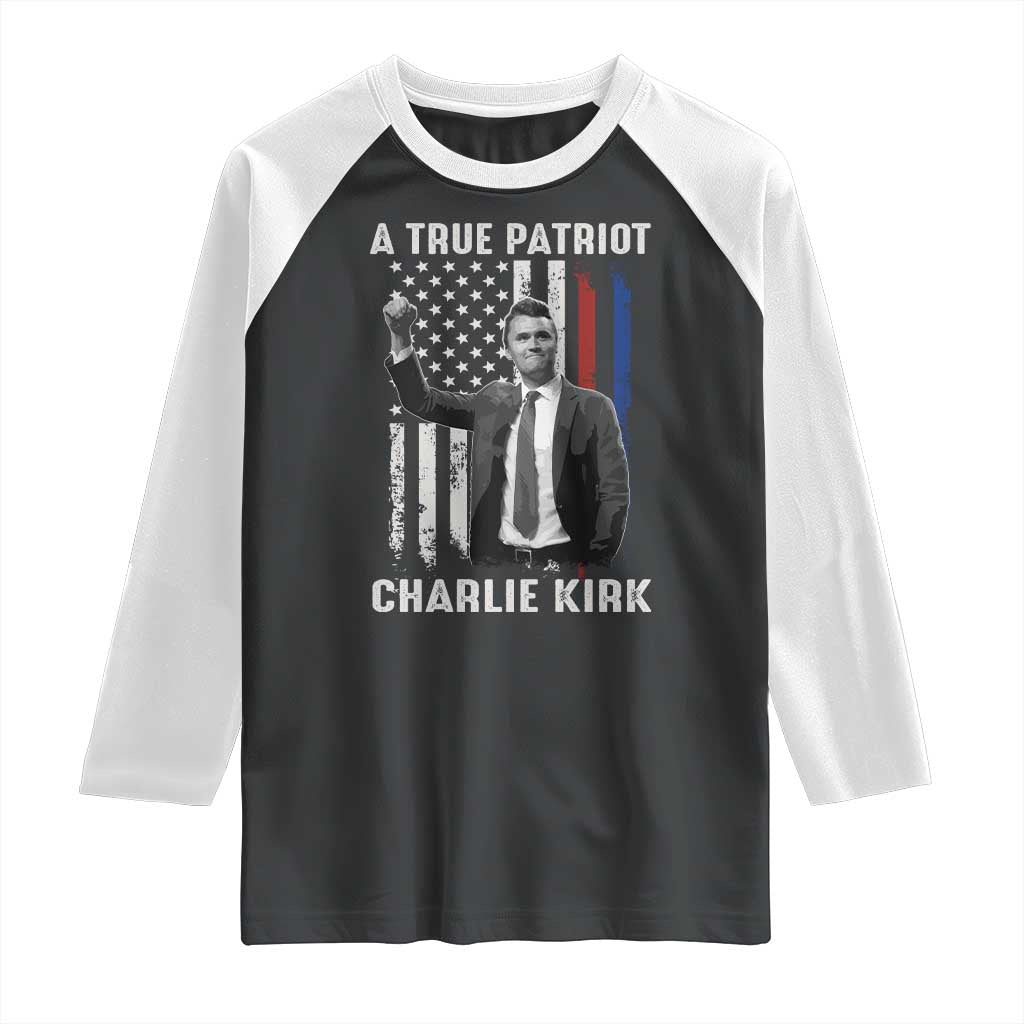 Charlie Kirk Tribute Raglan Shirt A True Patriot Freedom American Flag TS02 Black White Print Your Wear