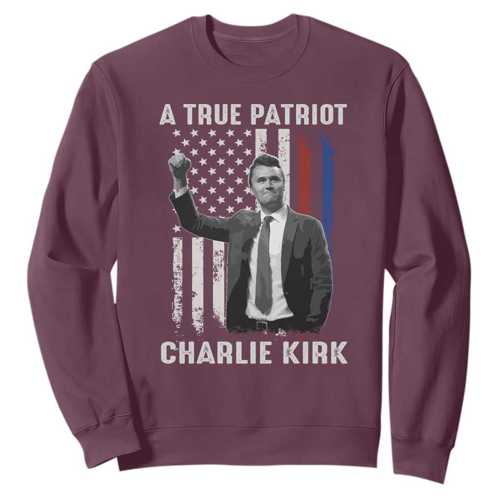 Charlie Kirk Tribute Sweatshirt A True Patriot Freedom American Flag TS02 Maroon Print Your Wear