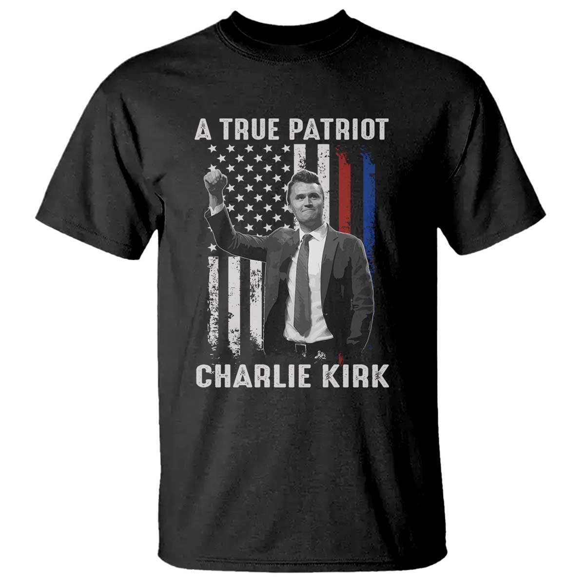 Charlie Kirk Tribute T Shirt A True Patriot Freedom American Flag TS02 Black Print Your Wear