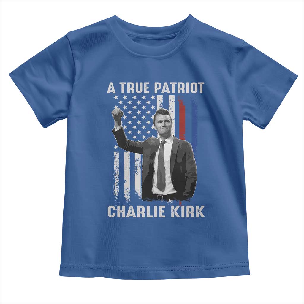 Charlie Kirk Tribute Toddler T Shirt A True Patriot Freedom American Flag TS02 Royal Blue Print Your Wear