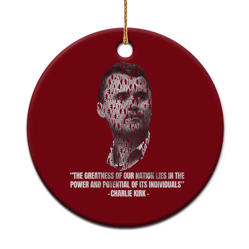 Charlie Kirk Legacy Ceramic Ornament Greatness of Our Nation American True Patriot TS02 1pc Red Print Your Wear