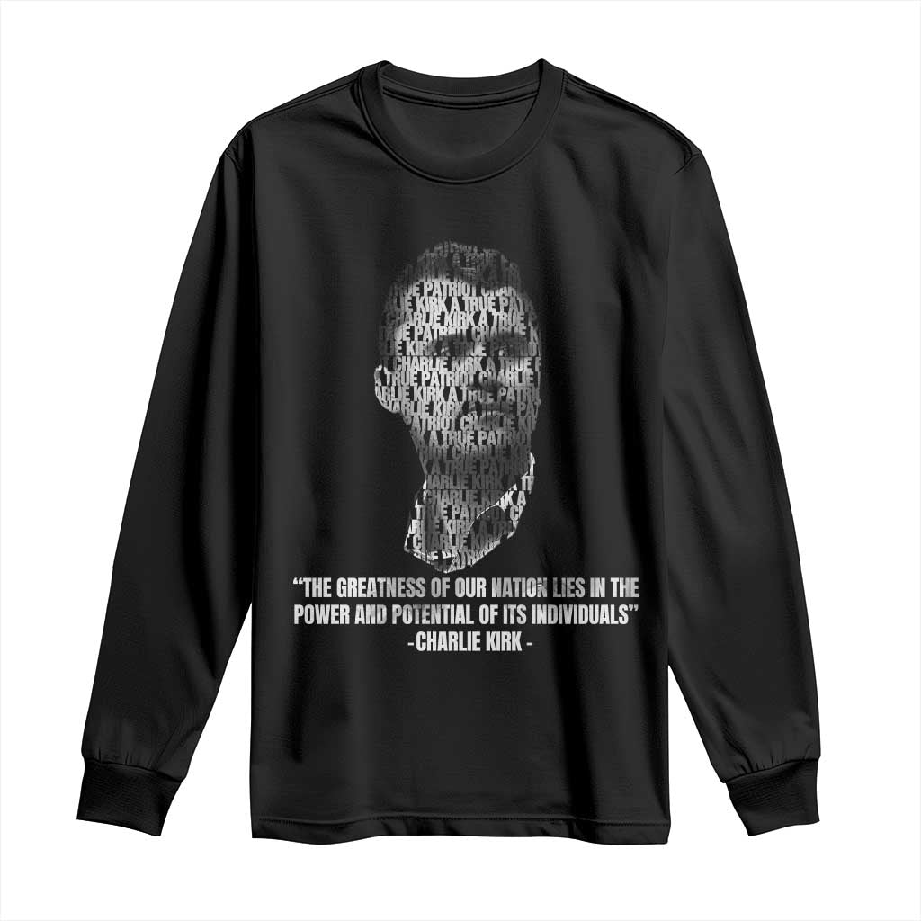 Charlie Kirk Legacy Long Sleeve Shirt Greatness of Our Nation American True Patriot TS02 Black Print Your Wear