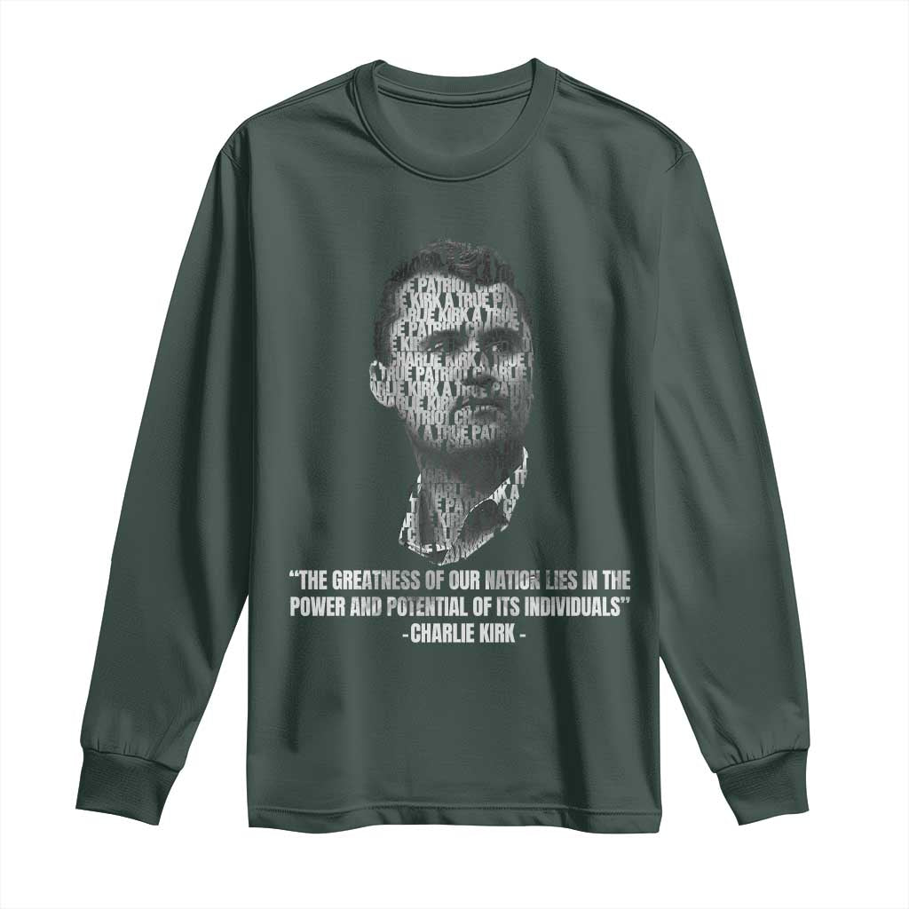 Charlie Kirk Legacy Long Sleeve Shirt Greatness of Our Nation American True Patriot TS02 Dark Forest Green Print Your Wear
