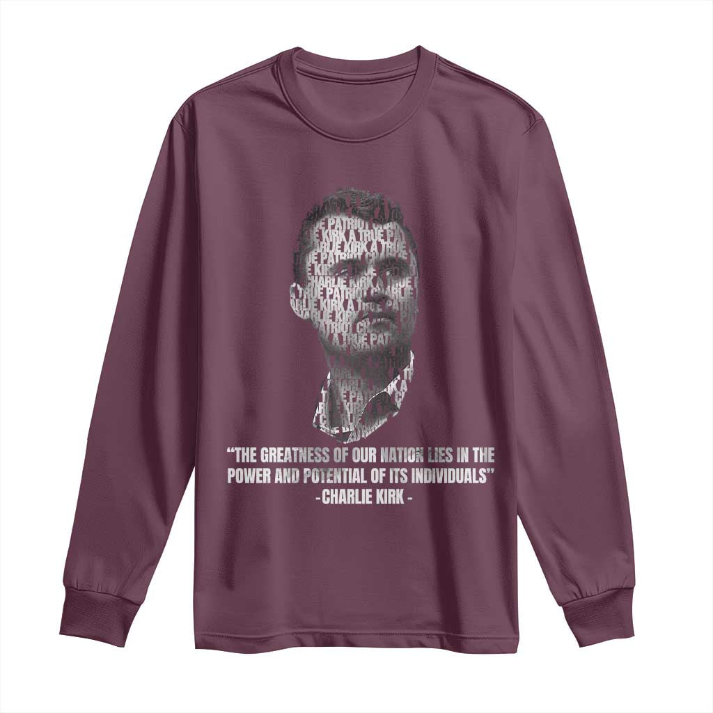 Charlie Kirk Legacy Long Sleeve Shirt Greatness of Our Nation American True Patriot TS02 Maroon Print Your Wear