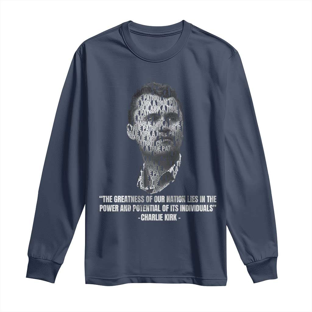 Charlie Kirk Legacy Long Sleeve Shirt Greatness of Our Nation American True Patriot TS02 Navy Print Your Wear
