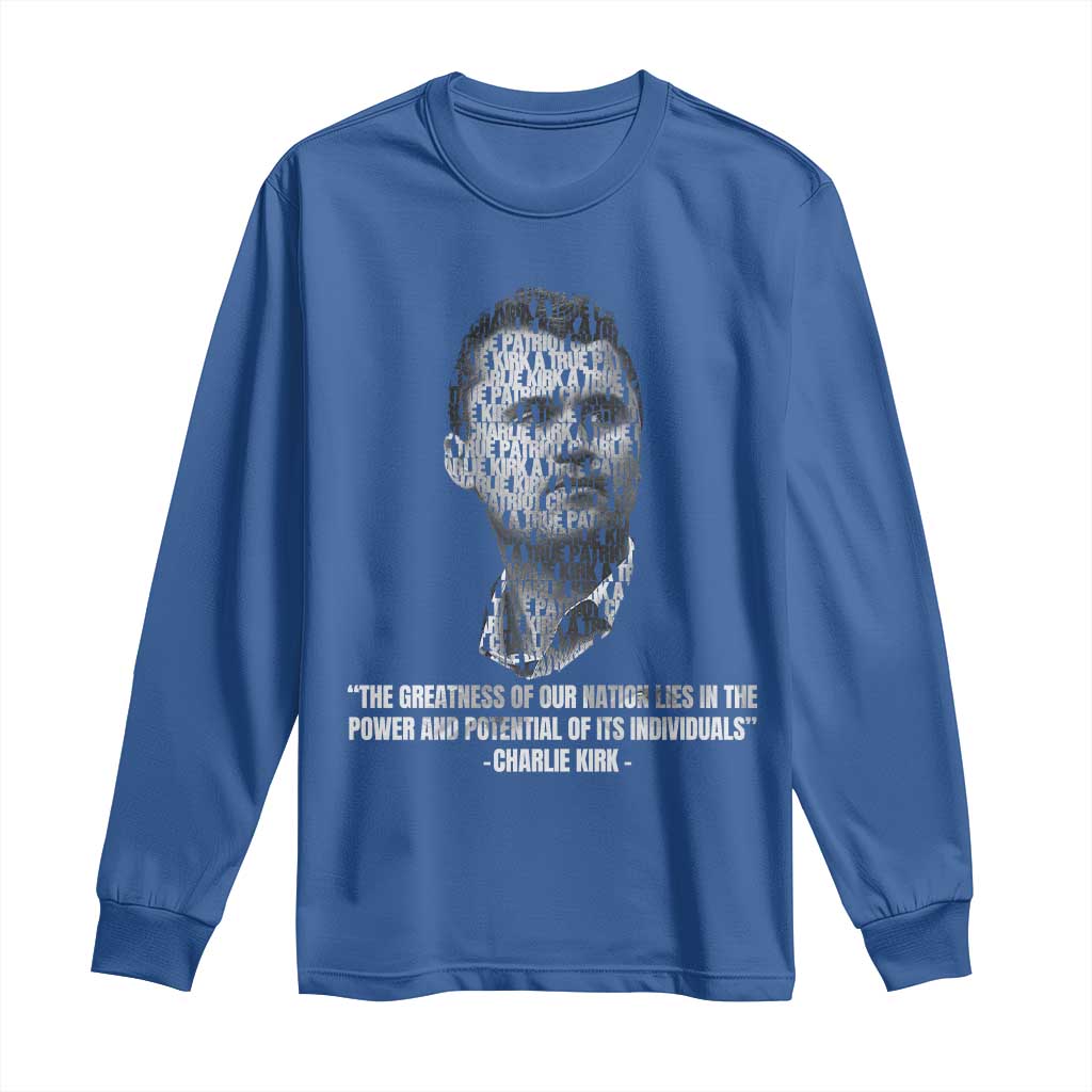 Charlie Kirk Legacy Long Sleeve Shirt Greatness of Our Nation American True Patriot TS02 Royal Blue Print Your Wear