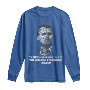 Charlie Kirk Legacy Long Sleeve Shirt Greatness of Our Nation American True Patriot TS02 Royal Blue Print Your Wear