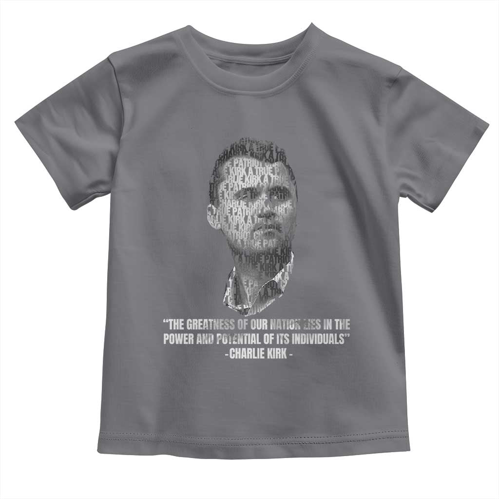Charlie Kirk Legacy Toddler T Shirt Greatness of Our Nation American True Patriot TS02 Charcoal Print Your Wear