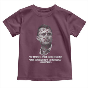 Charlie Kirk Legacy Toddler T Shirt Greatness of Our Nation American True Patriot TS02 Maroon Print Your Wear