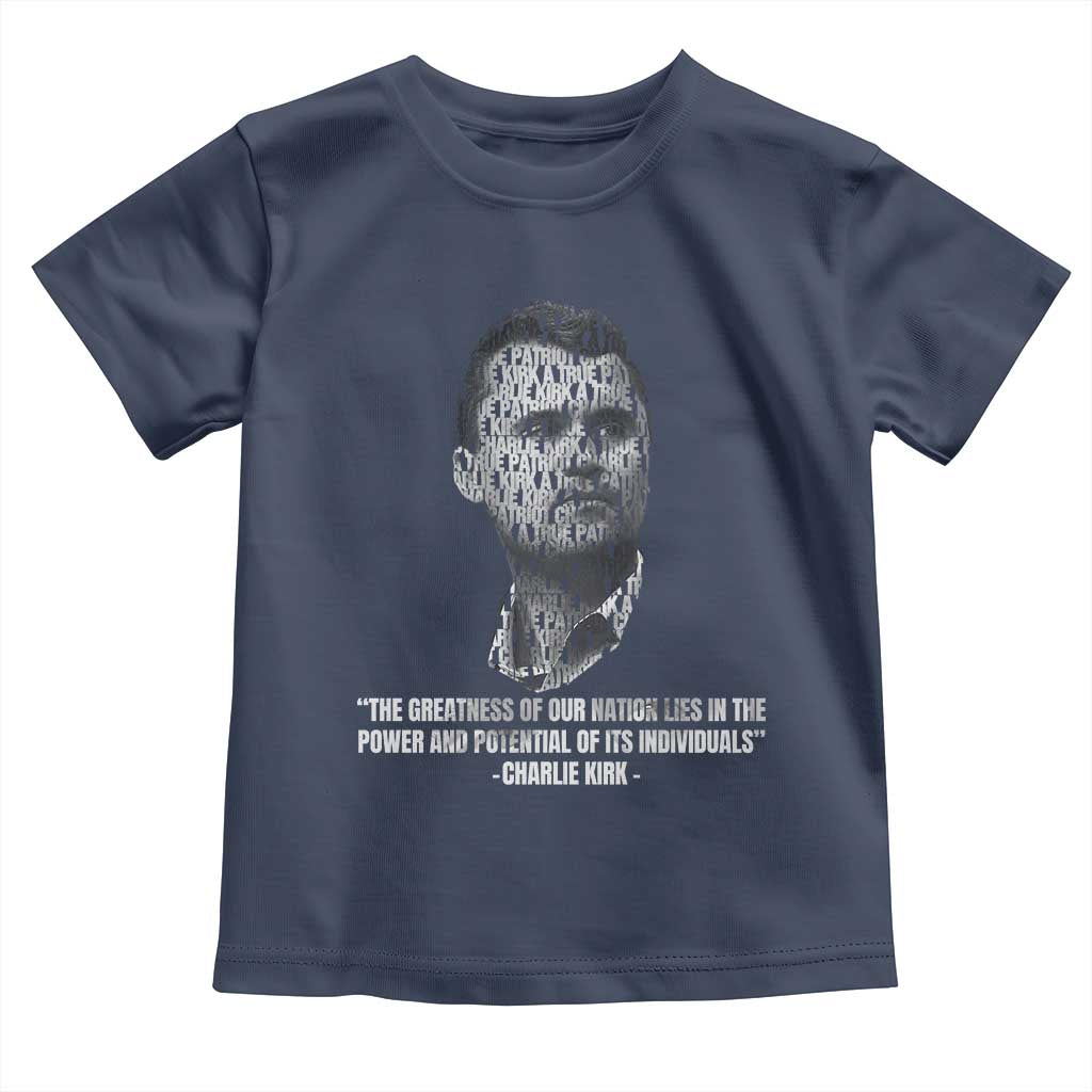 Charlie Kirk Legacy Toddler T Shirt Greatness of Our Nation American True Patriot TS02 Navy Print Your Wear