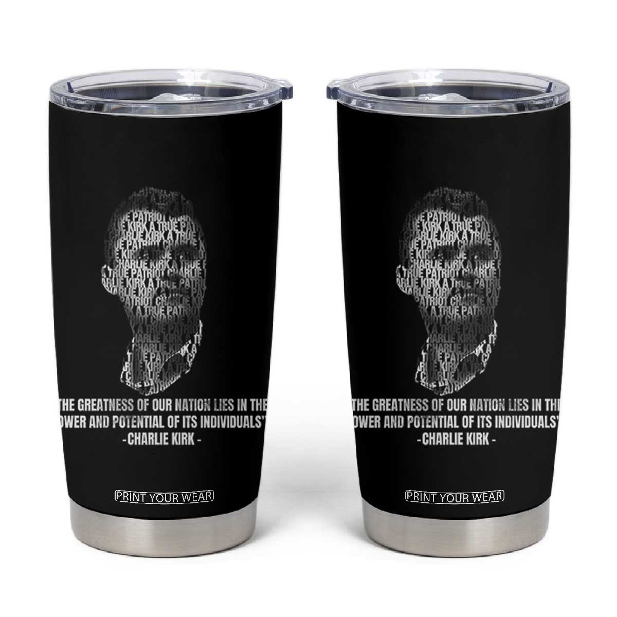 Charlie Kirk Legacy Tumbler Cup Greatness of Our Nation American True Patriot TS02 Black Print Your Wear