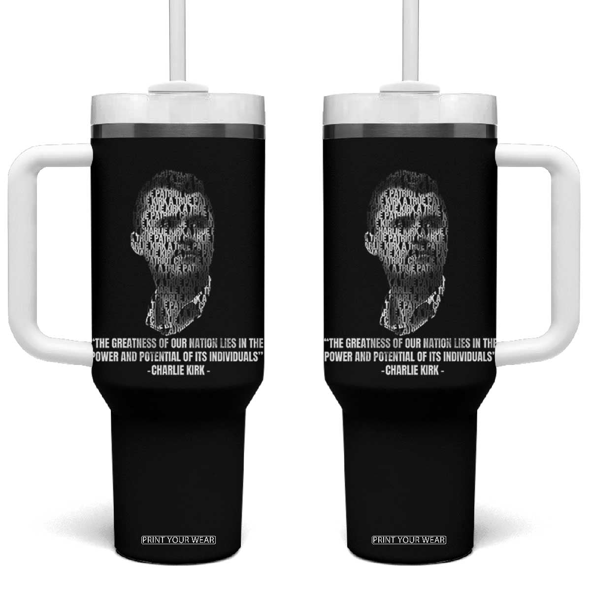Charlie Kirk Legacy Tumbler With Handle Greatness of Our Nation American True Patriot TS02 One Size: 40 oz Black Print Your Wear