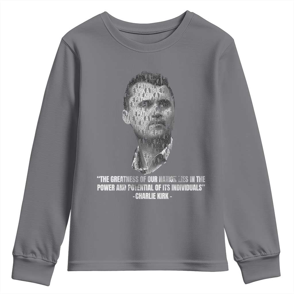 Charlie Kirk Legacy Youth Sweatshirt Greatness of Our Nation American True Patriot TS02 Charcoal Print Your Wear