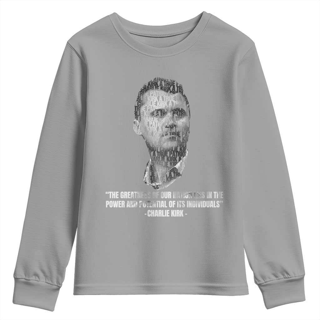 Charlie Kirk Legacy Youth Sweatshirt Greatness of Our Nation American True Patriot TS02 Sport Gray Print Your Wear
