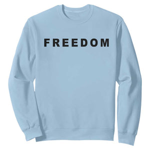 Freedom Statement Sweatshirt Free Speech Charlie Kirk Tribute TS02 Light Blue Print Your Wear