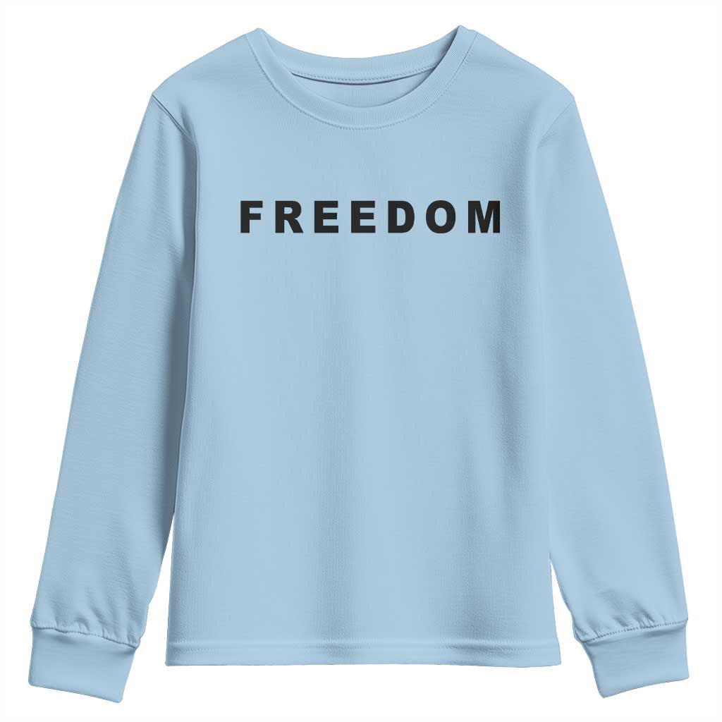Freedom Statement Youth Sweatshirt Free Speech Charlie Kirk Tribute TS02 Light Blue Print Your Wear