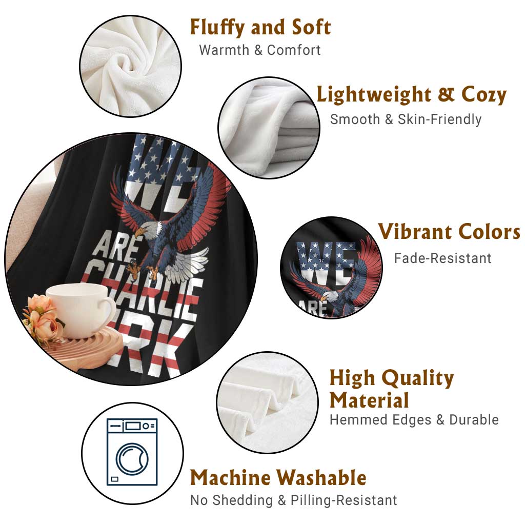 We Are Charlie Kirk Patriotic Throw Blanket United We Stand Strong and Honor American Eagle Graphic TS02 Print Your Wear