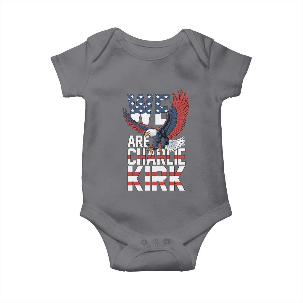 We Are Charlie Kirk Patriotic Baby Onesie United We Stand Strong and Honor American Eagle Graphic TS02 Charcoal Print Your Wear