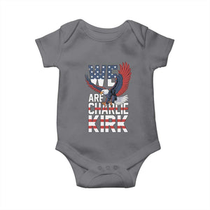 We Are Charlie Kirk Patriotic Baby Onesie United We Stand Strong and Honor American Eagle Graphic TS02 Charcoal Print Your Wear