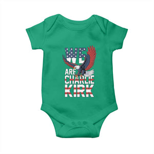 We Are Charlie Kirk Patriotic Baby Onesie United We Stand Strong and Honor American Eagle Graphic TS02 Irish Green Print Your Wear