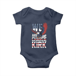 We Are Charlie Kirk Patriotic Baby Onesie United We Stand Strong and Honor American Eagle Graphic TS02 Navy Print Your Wear