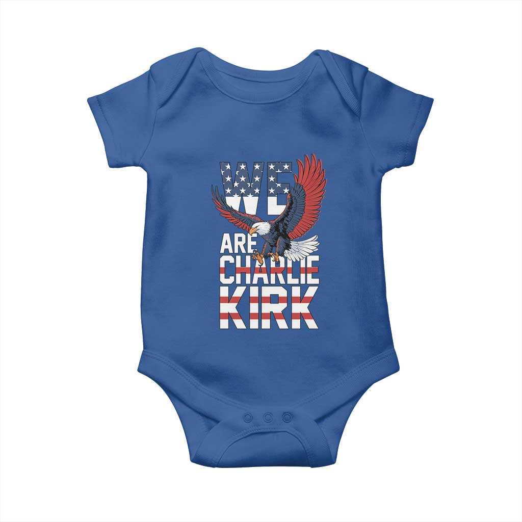 We Are Charlie Kirk Patriotic Baby Onesie United We Stand Strong and Honor American Eagle Graphic TS02 Royal Blue Print Your Wear