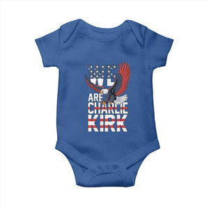 We Are Charlie Kirk Patriotic Baby Onesie United We Stand Strong and Honor American Eagle Graphic TS02 Royal Blue Print Your Wear