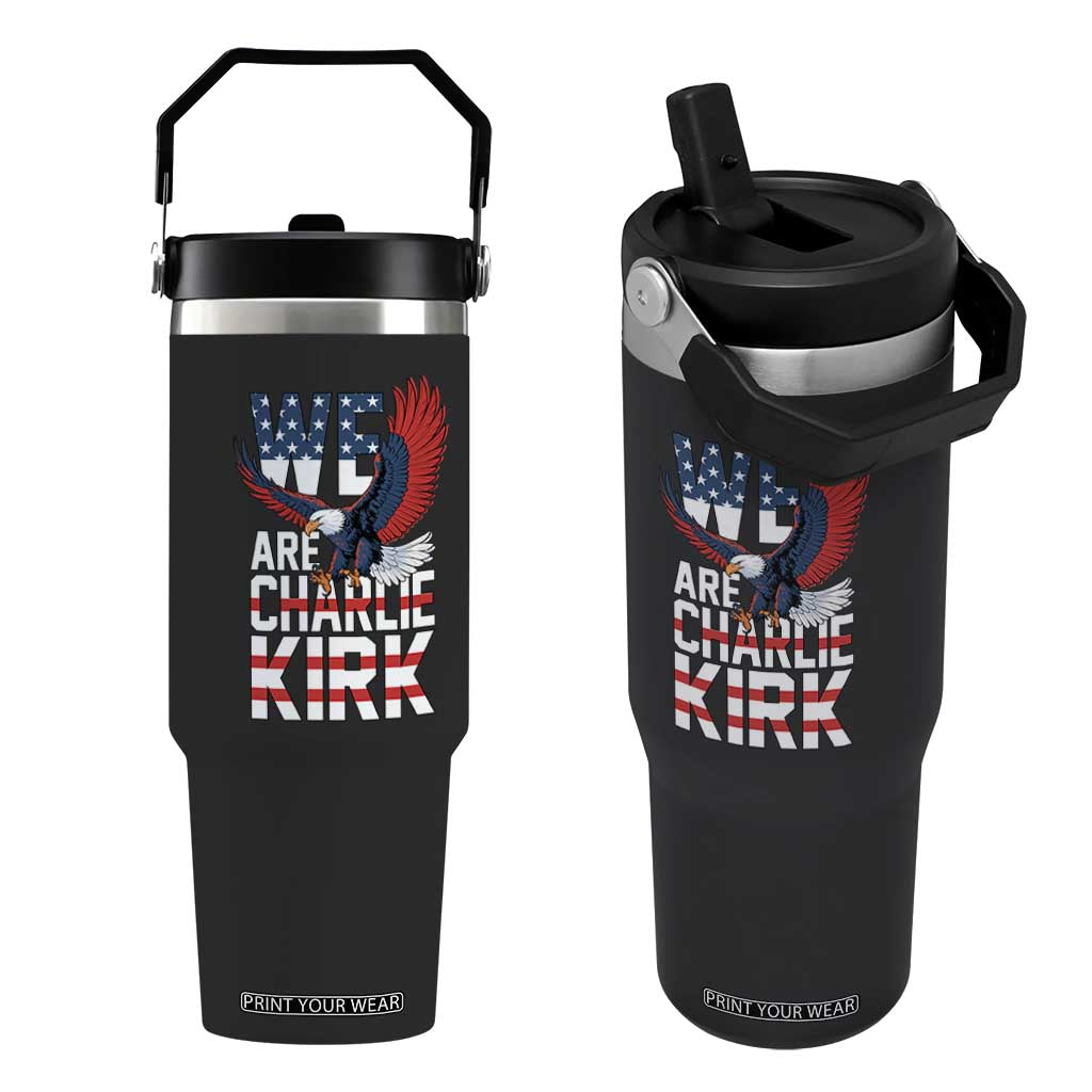 We Are Charlie Kirk Patriotic Flip Straw Tumbler United We Stand Strong and Honor American Eagle Graphic TS02 One Size: 30 oz Black Print Your Wear