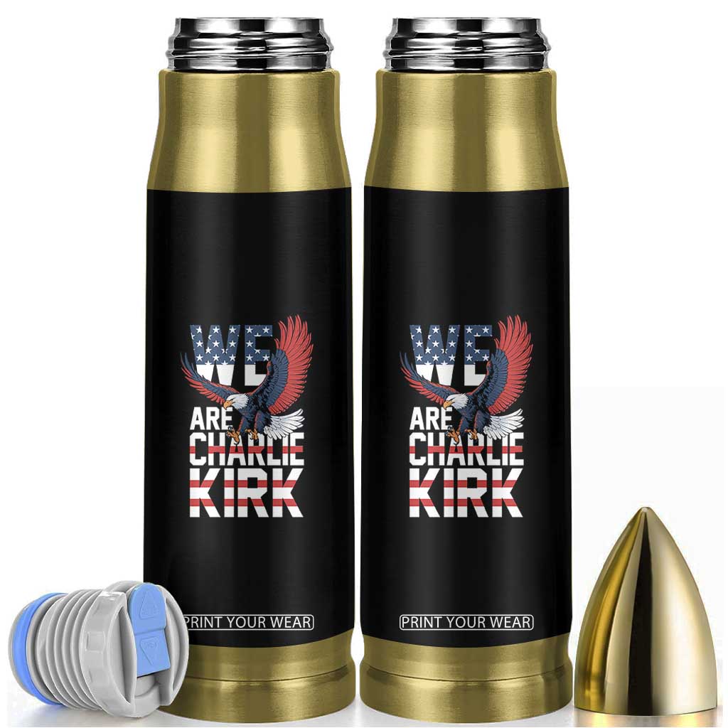 We Are Charlie Kirk Patriotic Bullet Tumbler United We Stand Strong and Honor American Eagle Graphic TS02 Black Print Your Wear