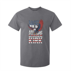 We Are Charlie Kirk Patriotic T Shirt For Kid United We Stand Strong and Honor American Eagle Graphic TS02 Charcoal Print Your Wear