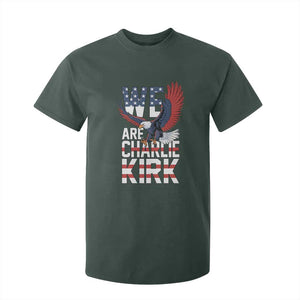 We Are Charlie Kirk Patriotic T Shirt For Kid United We Stand Strong and Honor American Eagle Graphic TS02 Dark Forest Green Print Your Wear