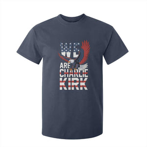 We Are Charlie Kirk Patriotic T Shirt For Kid United We Stand Strong and Honor American Eagle Graphic TS02 Navy Print Your Wear