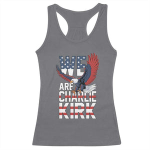 We Are Charlie Kirk Patriotic Racerback Tank Top United We Stand Strong and Honor American Eagle Graphic TS02 Charcoal Print Your Wear