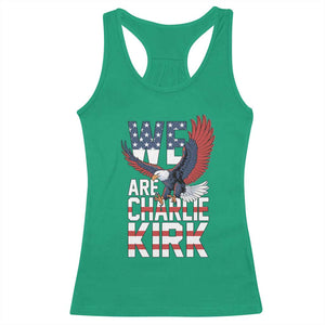 We Are Charlie Kirk Patriotic Racerback Tank Top United We Stand Strong and Honor American Eagle Graphic TS02 Irish Green Print Your Wear