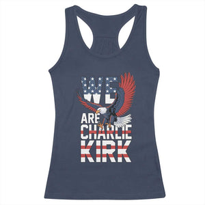 We Are Charlie Kirk Patriotic Racerback Tank Top United We Stand Strong and Honor American Eagle Graphic TS02 Navy Print Your Wear