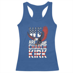 We Are Charlie Kirk Patriotic Racerback Tank Top United We Stand Strong and Honor American Eagle Graphic TS02 Royal Blue Print Your Wear
