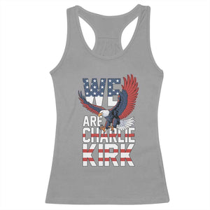 We Are Charlie Kirk Patriotic Racerback Tank Top United We Stand Strong and Honor American Eagle Graphic TS02 Sport Gray Print Your Wear