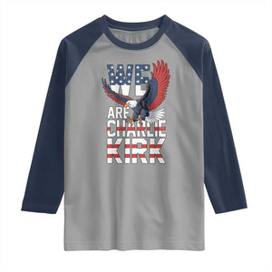 We Are Charlie Kirk Patriotic Raglan Shirt United We Stand Strong and Honor American Eagle Graphic TS02 Sport Gray Navy Print Your Wear