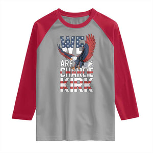We Are Charlie Kirk Patriotic Raglan Shirt United We Stand Strong and Honor American Eagle Graphic TS02 Sport Gray Red Print Your Wear