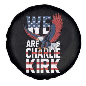 We Are Charlie Kirk Patriotic Spare Tire Cover United We Stand Strong and Honor American Eagle Graphic TS02 Print Your Wear