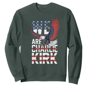 We Are Charlie Kirk Patriotic Sweatshirt United We Stand Strong and Honor American Eagle Graphic TS02 Dark Forest Green Print Your Wear